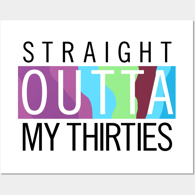 Straight Outta My Thirties - Jenna Version Wall Art by guayguay